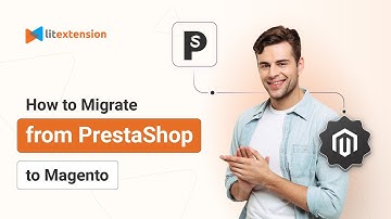 How to Migrate from PrestaShop to Magento in 3 Simple Steps | 2025 Updated