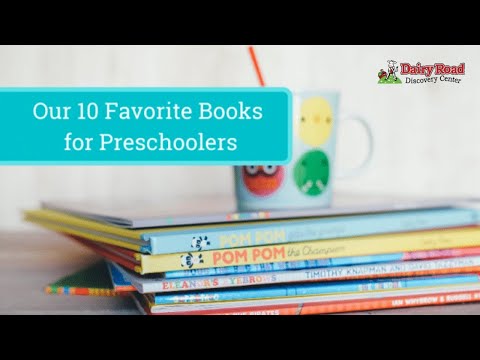 Our Top 10 Favorite Books for Preschoolers   Dairy Road Discovery Center