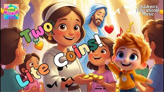 The Widow’s Two Little Coins 🪙 | Christian Kids Song | Bible Story for Children
