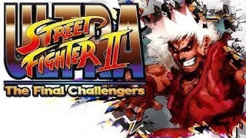 DSP Tries It: Super Salty Ultra Street Fighter 2 EX Ediition