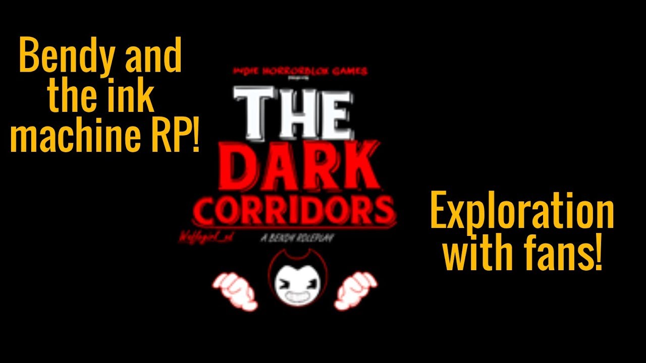 Bendy And The Ink Machine Rp Roblox Stream Exploring With Fans Come Join The Fun Youtube - baldi in the batim universe dark corridors roblox bendy rp