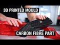 Hand laminating a carbon fibre part directly into a 3d printed mould