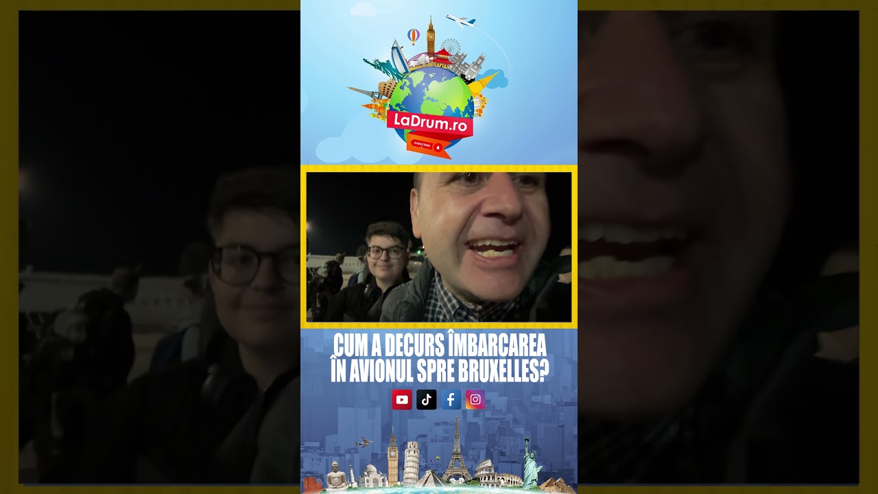 Cum a decurs ÎMBARCAREA în avionul spre BRUXELLES? 