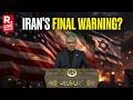 LIVE: Iran Issues Stern Warning To US &amp; Israel | No Uranium Transfer, No New Talks