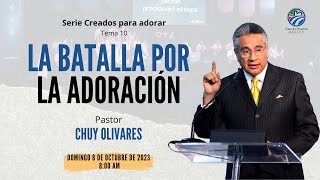 Chuy Olivares  La batalla por la adoración