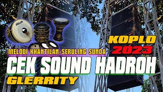 Cek sound Hadroh Terbaru 2023 Bass Horeg full variasi Melodi Khantilan x Seruling Sunda