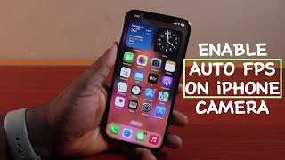 How to Enable Auto FPS on iPhone Camera