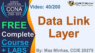 Free CCNA | 40- Data Link Layer| Day 2 | CCNA 200-301 Complete Course