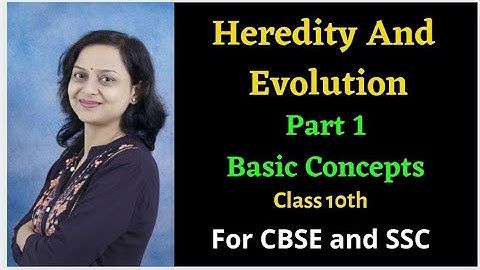 Heredity And Evolution | Class 10 | SSC | CBSE
