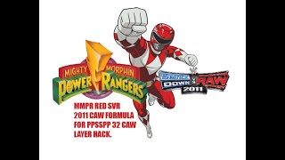 WWE SVR 2011 PPSSPP MMPR RED CAW FORMULA 32 layers tutorial