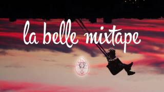 La Belle Mixtape | The Wild Life | Gamper & Dadoni