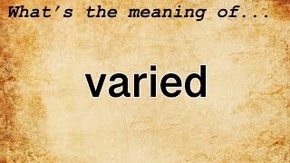 Varied Meaning Definition Of Varied