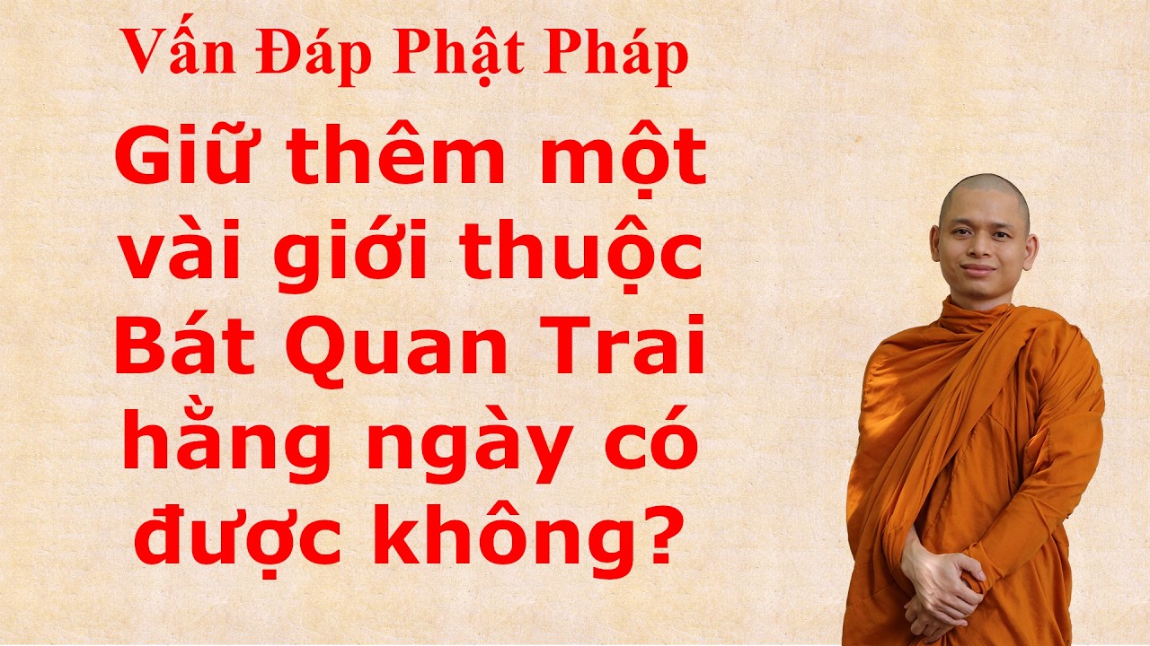 3535. Giữ thêm một vài giới thuộc Bát Quan Trai hằng ngày có được không?