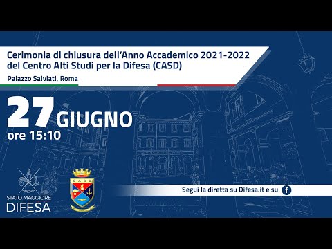 Cerimonia conclusiva dell’Anno Accademico 2021/2022 presso il Centro Alti Studi della Difesa #CASD