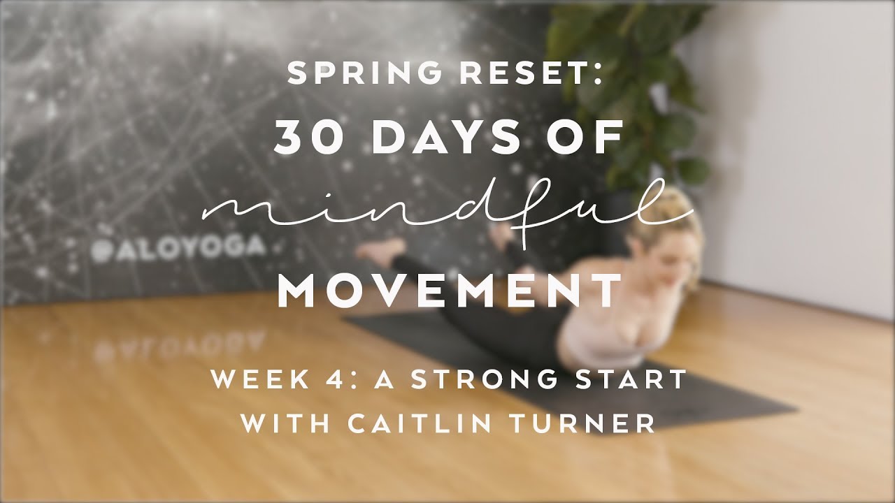 Day 22: Strength Flow with Caitlin Turner - Spring Reset: 30 Days of ...