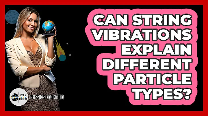 Can String Vibrations Explain Different Particle Types?