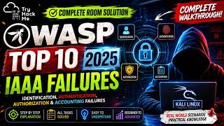 TryHackMe OWASP Top 10 2025: IAAA Failures | Complete Walkthrough & Room Solution #cybersecurity