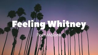 Post Malone - feeling Whitney (lyrics)