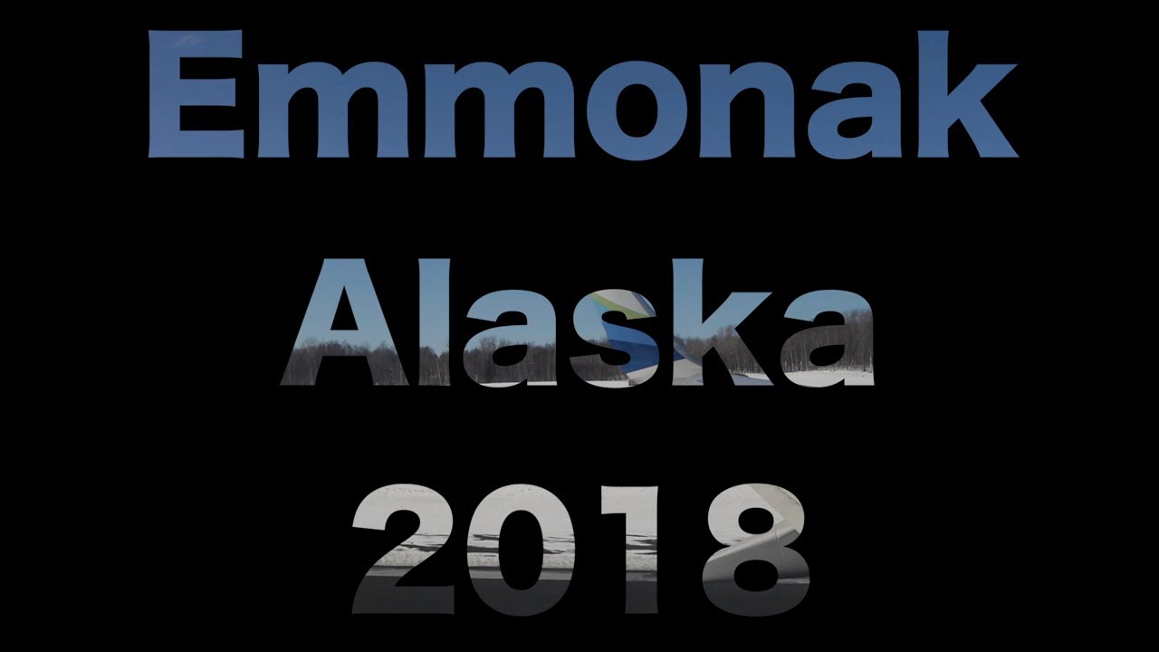 Emmonak March 2018 YouTube