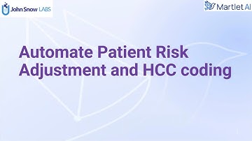 Automate Patient Risk Adjustment and HCC coding