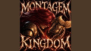 Montagem Kingdom (Slowed)