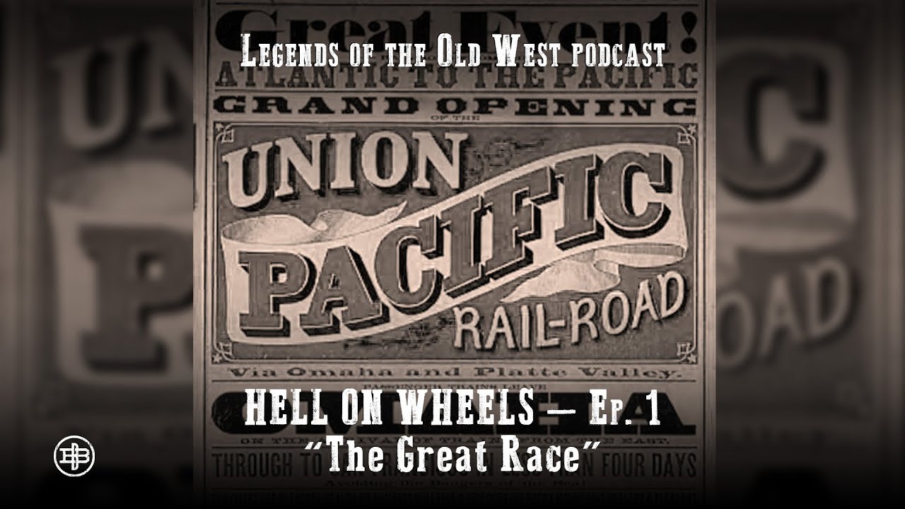 Part 1-Transcontinental Railroad-The Great Race: Legends of the Old West