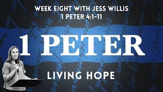 1 Peter: Living Hope - Week Eight with Jess Willis