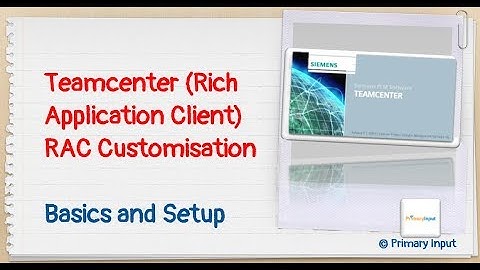 Tutorial on Siemens Teamcenter Rich Client RAC Customisation