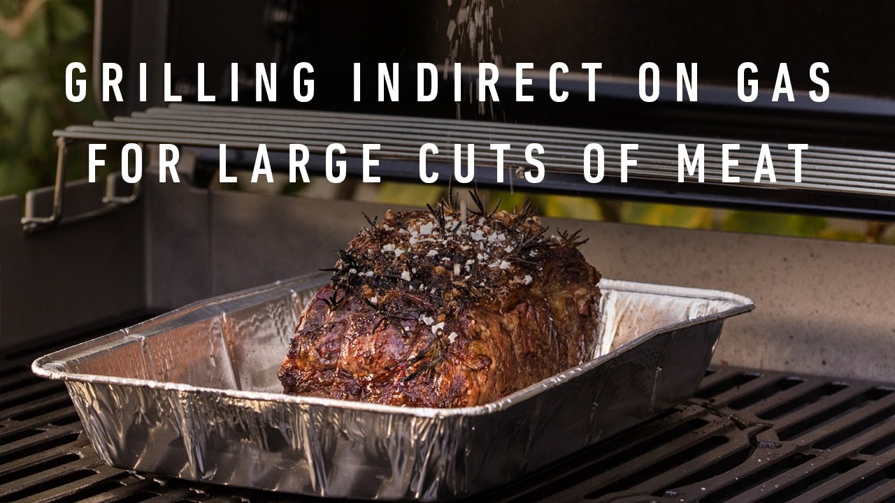 Indirect Gas Cooking Method RibEye Roast & Other Large Cuts YouTube