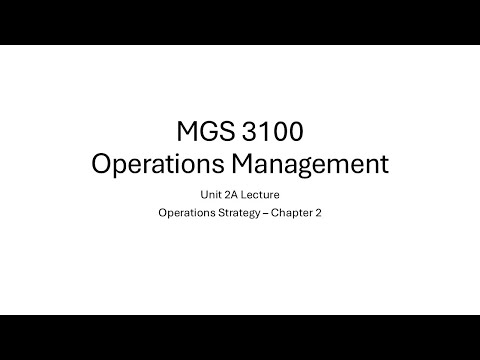 MGS 3100 Unit 2 Lecture Chpt 2