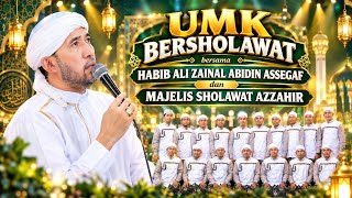 UMK BERSHOLAWAT | HABIB ALI ZAINAL ABIDIN ASSEGAF ft MAJELIS SHOLAWAT AZZAHIR
