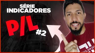 INDICADOR P/L ( PREÇO SOBRE LUCRO ) | ENTENDA O QUE SIGNIFICA!