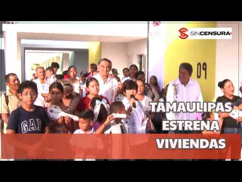 Entrega de VIVIENDA en TAMAULIPAS