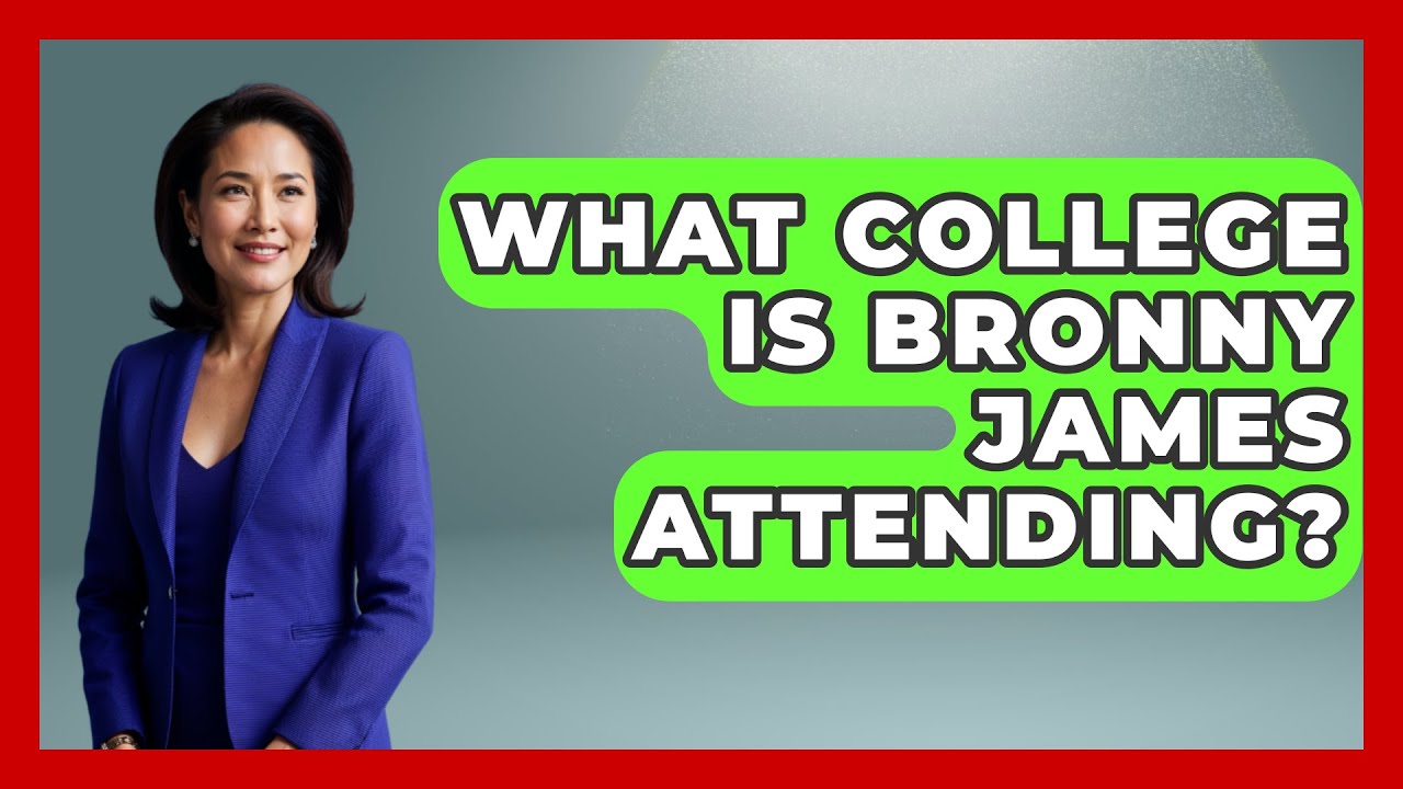 What College Is Bronny James Attending? | The Basketball Xpert News