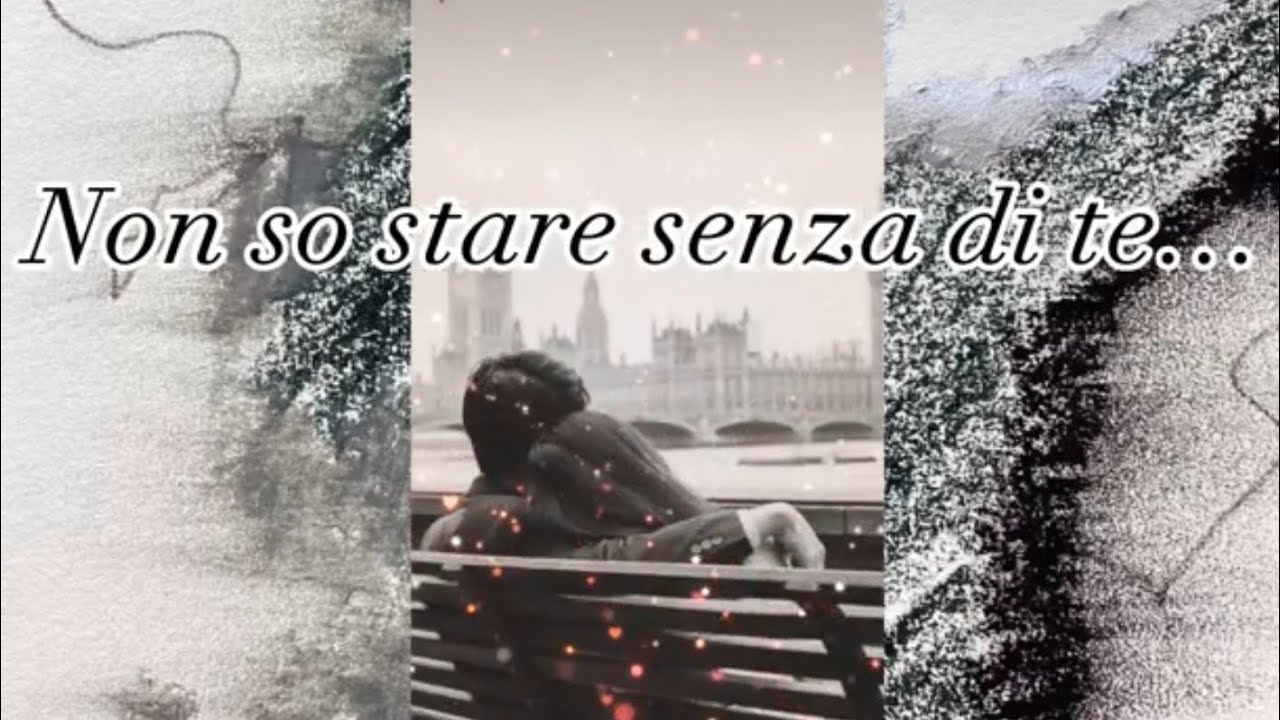 Non so stare senza di te…