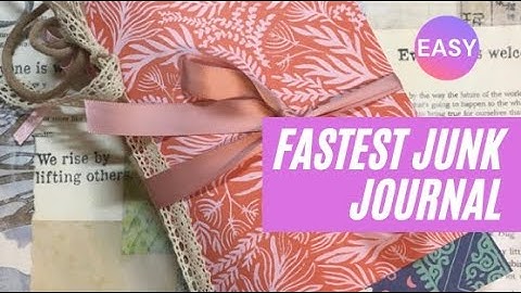 Easiest Junk Journal Process for beginners, 30 minutes start to finish