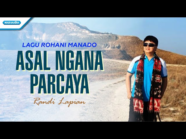 Asal Ngana Parcaya -   Randi Lapian (With lyric) class=