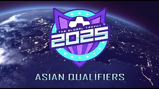 The Global Trophy 2025 | Asian Qualifiers