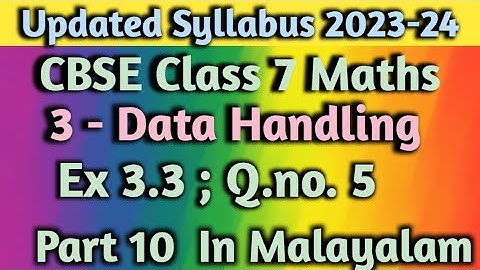 Q.no 5,Exercise 3.3 CBSE Class 7 Maths Chapter 3 Data Handling New Syllabus 2023-24 In Malayalam