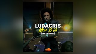 Ludacris - Move Bitch (Urban O Edit)