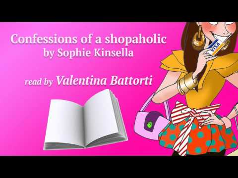 Audiobook - Confessions of a shopaholic by Sophie Kinsella - read by Valentina Battorti Audiobook - Confessions of a shopaholic by Sophie Kinsella - read by Valentina Battorti