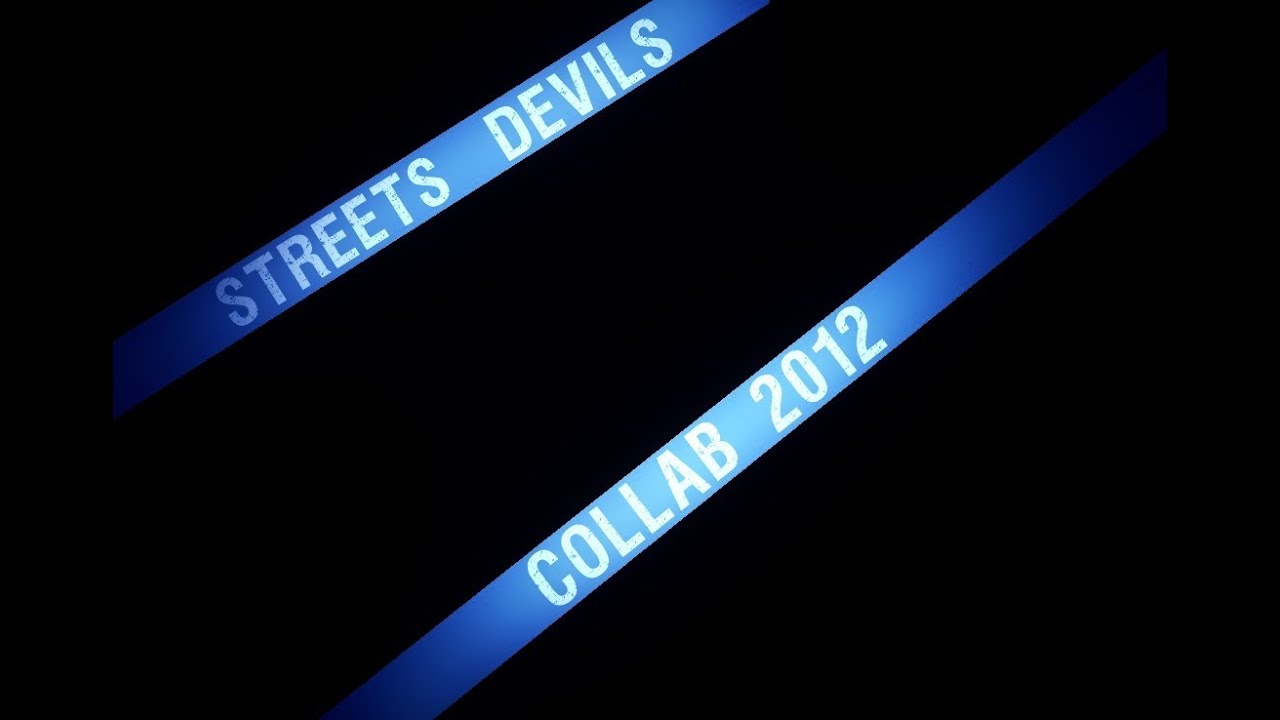 [OFFICIAL] StreetsDEViLS COLLAB | 2012