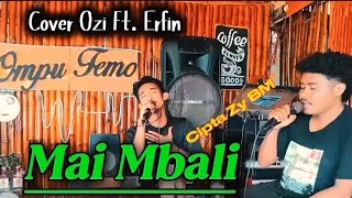 MAI MBALI-KARYA FAUZI BM COVER OZI SMD FT. ERFIN