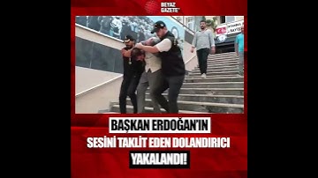 Cumhurbaşkanı Erdoğan’ın Sesini Taklit Ederek Dolandırıcılık Yapmaya Çalışan Şüpheli Tutuklandı