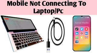 Mobile Phone Not Connected To Pc Smartphone Not Showing In Laptop Ies World
