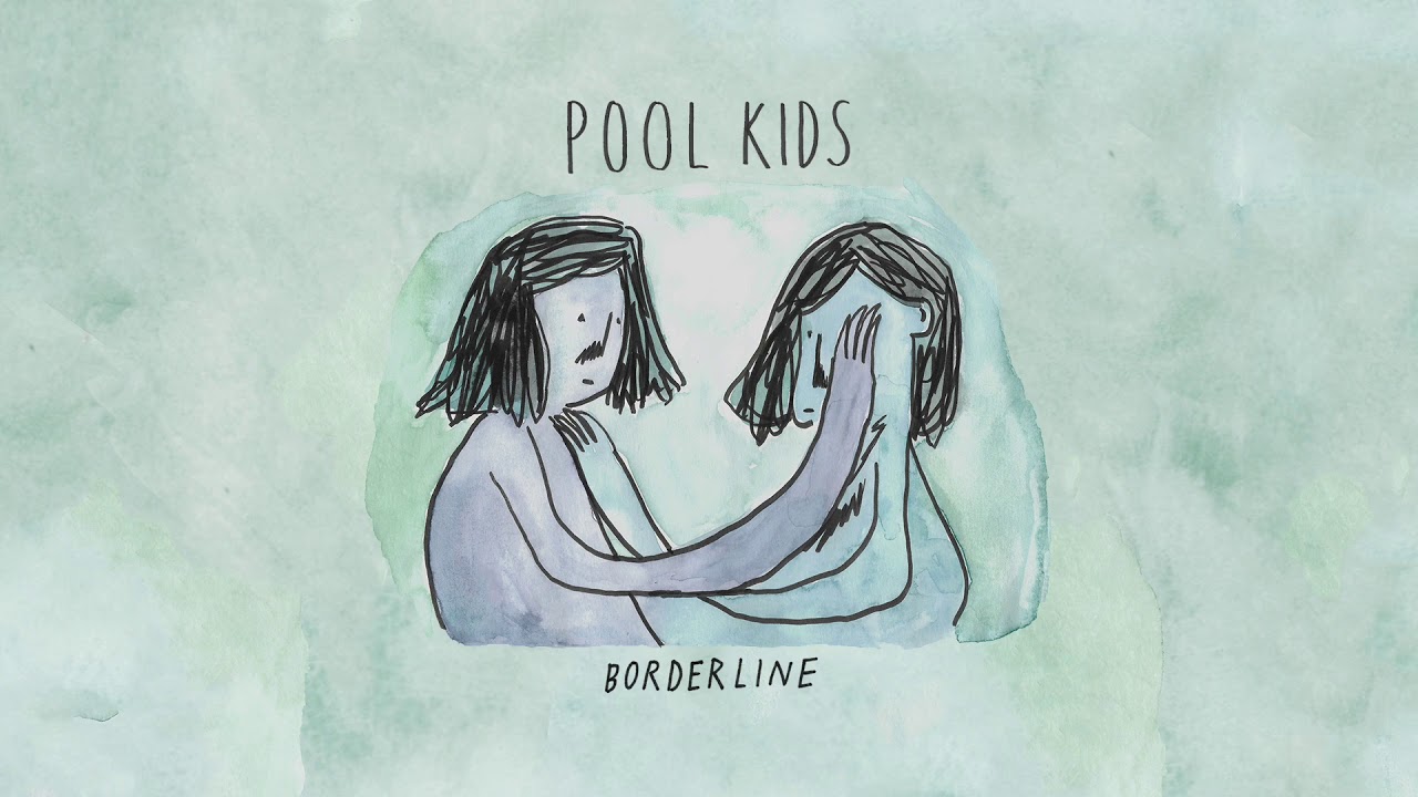 Pool Kids - Borderline [OFFICIAL AUDIO]