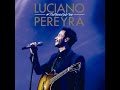 Luciano Pereyra - Eres Mi Vida