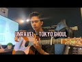 Tokyo Ghoul | Unravel - Anwar Amzah - Fingerstyle Cover