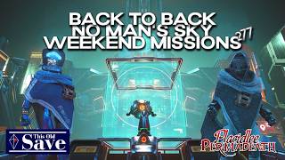 Back To Back Weekend Missions! | Episode 277 | No Man's Sky | Swarm 6.4 | 2026