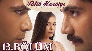 Fatih Harbiye 13.Bölüm